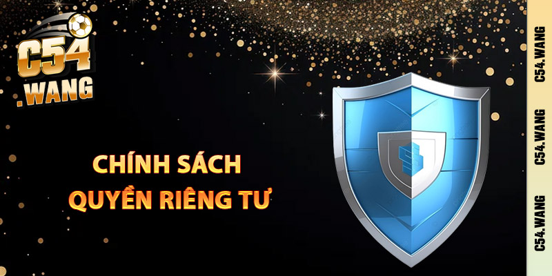 Chính sách quyền riêng tư nhà cái C54